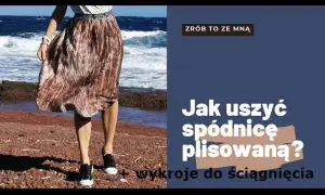 Jak uszyć plisowaną spódnicę - krok po kroku i praktyczne porady