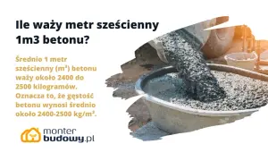 Średnio 1 metr sześcienny betonu waży 2400-2500 kg. Dowiedz się, ile waży metr sześcienny betonu i jego gęstość.
