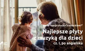 Babcia i wnuczek patrzą przez okno. W tle tekst o najlepszych płytach z muzyką dla dzieci po angielsku, nawet jeśli to depresyjne piosenki po angielsku.