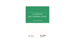 Copertina libro "La Gestione delle Risorse Umane" di Paola de Vito Piscicelli. Spiega il significato di gestione risorse umane.