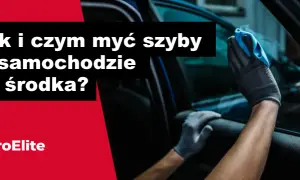 Jak odtłuścić szybę w aucie od środka? Domowe sposoby bez smug!
