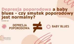 Depresja poporodowa a baby blues – czy smutek poporodowy jest normalny? Grafika wyjaśnia różnice.