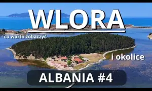 Włora Albania atrakcje – odkryj najpiękniejsze miejsca do zwiedzania
