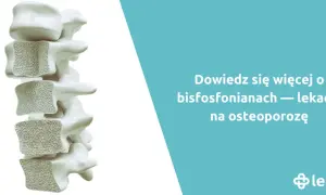Jakie leki na osteoporozę bez recepty? Skuteczne i bezpieczne opcje