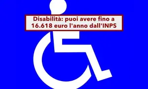 Simbolo disabilità con testo: "Disabilità: puoi avere fino a 16.618 euro l'anno dall'INPS". Potrebbe riferirsi al modello AP70 per l'indennità di accompagnamento.