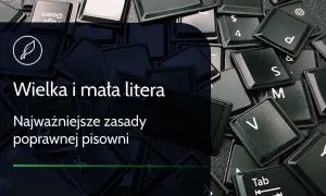 Papież: Wielką czy małą literą? Poznaj kluczowe zasady pisowni