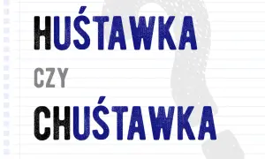 Jak się pisze huśtawka? Uniknij najczęstszych błędów ortograficznych