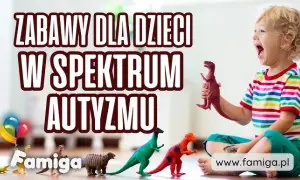 Zabawy dla dzieci z autyzmem: 20+ pomysłów na rozwój w domu