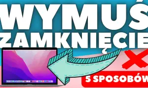 Jak wymusić zamknięcie aplikacji Mac i uniknąć utraty danych