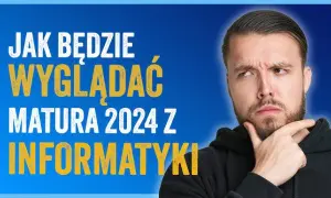 Jak wygląda matura z informatyki – wszystko, co musisz wiedzieć