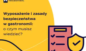 Ważne wyposażenie i zasady bezpieczeństwa w gastronomii. Sprawdź, co musisz wiedzieć, by zapewnić bezpieczeństwo swoim pracownikom i klientom.