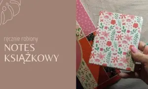 Jak zrobić zeszyt w prosty sposób i zaskocz wszystkich efektem