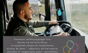 Czego życzyć kierowcy tira? Najlepsze inspiracje na życzenia pełne emocji