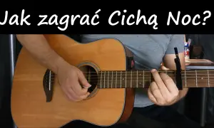 Jak zagrać na gitarze cicha noc - proste akordy na święta