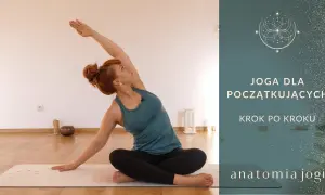 Joga dla początkujących: Jak zacząć łatwo i bezpiecznie?