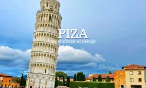 Piza: Krzywa Wieża i inne największe atrakcje miasta na tle błękitnego nieba z chmurami.