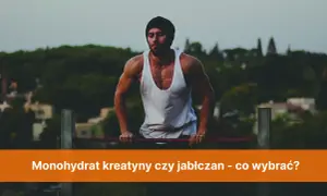 Monohydrat czy jabłczan na redukcji: który wybór ograniczy zatrzymanie wody?