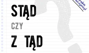 Stąd czy z tąd? Rozwiej wątpliwości raz na zawsze!