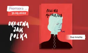Okrutna jak Polka empik - tematyką feminizmu i patriarchatu w książce