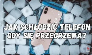 Jak schłodzić telefon, gdy się przegrzewa? Zobacz, jak skutecznie obniżyć temperaturę swojego smartfona, gdy jest gorący.