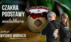 Czakra podstawy Klaudia Pingot: Klucz do uziemienia i bezpieczeństwa