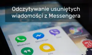 Jak zobaczyć usunięte wiadomości na Messengerze Android bez problemów