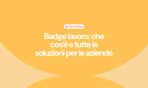 Badge lavoro: cos'è e tutte le soluzioni per le aziende. Scopri come ottimizzare la gestione del personale.
