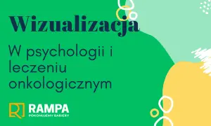 Wizualizacja w psychologii i leczeniu onkologicznym. Kolorowe kształty i tekst na zielonym tle. Logo RAMPA.