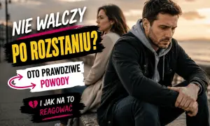 Smutny mężczyzna siedzi z dala od kobiety. Tekst: "Nie walczy po rozstaniu? Oto prawdziwe powody i jak na to reagować.