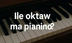 Klawiatura pianina z białymi i czarnymi klawiszami. Napis: "Ile oktaw ma pianino?".