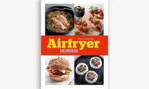 Boken "Airfryer Grundbok" visar hur du kan laga mat i airfryer. Här finns recept på lax, bruschetta, hamburgare och pavlovakakor.
