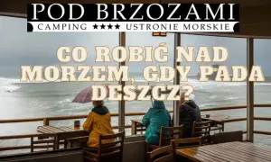 Atrakcje w Pogorzelicy na deszcz: co robić, gdy pada deszcz?