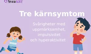 Barn med adhd symptom: svårigheter med uppmärksamhet, impulsivitet och hyperaktivitet.