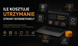Koszty utrzymania strony internetowej: domena, hosting, SSL, aktualizacje, bezpieczeństwo i SEO.
