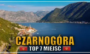 Czarnogóra atrakcje: odkryj najpiękniejsze miejsca i ukryte skarby