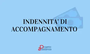 Indennità di accompagnamento: un aiuto concreto per chi ne ha bisogno. Il logo "Progetto Assistenza" in basso.