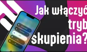 Tryb skupienia na iPhone włącza się sam? Rozwiąż problem raz na zawsze