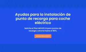 Ayudas para instalar tu cargador eléctrico con el Plan MOVES III. Solicita y ahorra hasta el 80%.