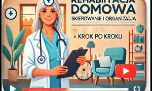 Jak załatwić rehabilitację w domu - krok po kroku bez zbędnych formalności