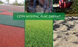 Na czym postawić plac zabaw, aby zapewnić bezpieczeństwo dzieci?