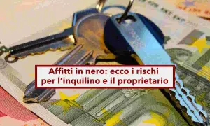 Chiavi su banconote euro. Affitti in nero: ecco i rischi per l'inquilino e il proprietario.