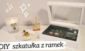 DIY szkatułka na biżuterię: Stwórz unikalny skarb krok po kroku