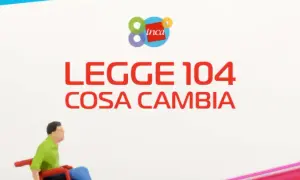Uomo in carrozzina, logo Inca e testo "LEGGE 104 COSA CAMBIA". Informazioni per il par lavoro.