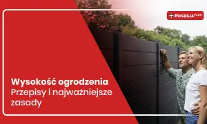 Para, która planuje budowę, sprawdza **wysokość ogrodzenia bez pozwolenia**. Na zdjęciu widać nowoczesne ogrodzenie i parę dyskutującą o jego parametrach.