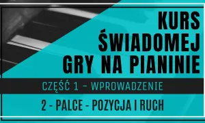 Prawidłowe ułożenie palców na pianinie: Praktyczny poradnik