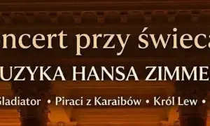 Koncert przy świecach z muzyką Hansa Zimmera, który skomponował muzykę do "Gladiatora", "Piraci z Karaibów", "Król Lew" i "Incepcja".