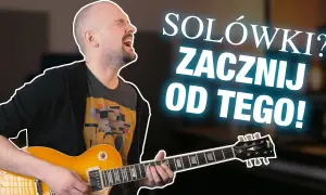 Jak grać solówki na gitarze? Skale, techniki, improwizacja krok po kroku