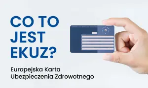 EKUZ od ręki: Natychmiastowa karta przed wyjazdem? Tak!