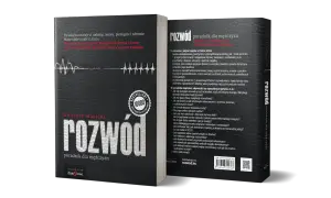 Książka "Rozwód. Poradnik dla mężczyzn" to kompendium wiedzy o tym, jak przejść przez rozwód i co dalej.