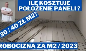 Ile biorą za położenie paneli? Sprawdź koszty i uniknij wydatków